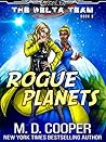 Rogue Planets (Aeon 14: The Delta Team #3) Rogue Planets (Aeon 14: The Delta Team #3)