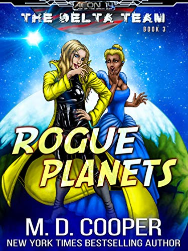 Rogue Planets (Aeon 14: The Delta Team #3)