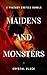 Maidens and Monsters: A Mon...