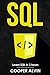 SQL: Learn SQL In 2 Hours And Start Programming Today!