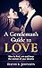 A Gentleman's Guide To LOVE...
