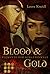Blood & Gold by Laura Kneidl Blood & Gold by Laura Kneidl