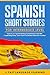 Spanish Short Stories for I...