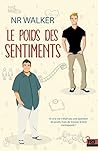 Le poids des sentiments by N.R. Walker
