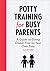 Potty Training for Busy Par...