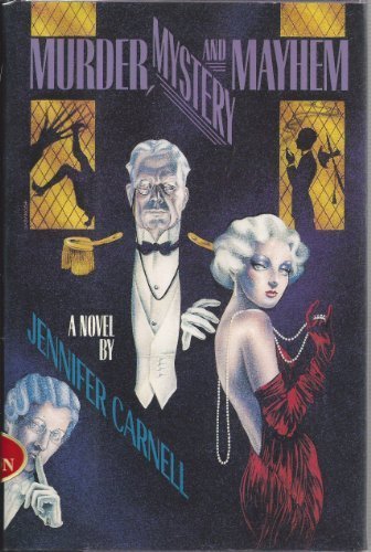 Murder, Mystery, and Mayhem: A Novel (Hardcover)