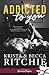 Addicted to you (Addictions #1)
