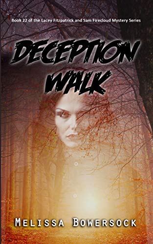 Deception Walk (Lacey Fitzpatrick and Sam Firecloud #22)