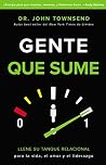 Book cover for Gente que sume: Llene su tanque relacional para la vida, el amor y el liderazgo