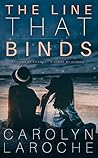 The Line That Binds by Carolyn LaRoche