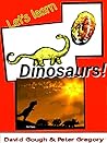 Let's Learn: Dinosaurs