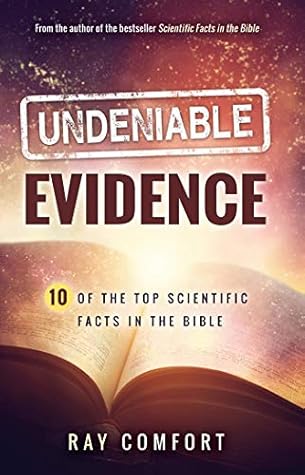Undeniable Evidence: Ten of the Top Scientific Facts in the Bible
