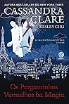 Os Pergaminhos Vermelhos da Magia by Cassandra Clare
