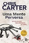 Uma Mente Perversa by Chris Carter