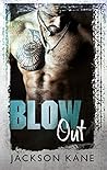 Blow Out (Steel Veins, #1)