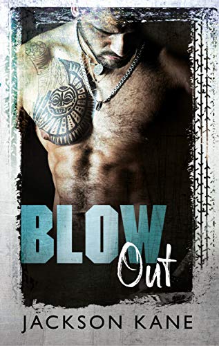 Blow Out (Steel Veins, #1)