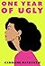 One Year of Ugly by Caroline Mackenzie