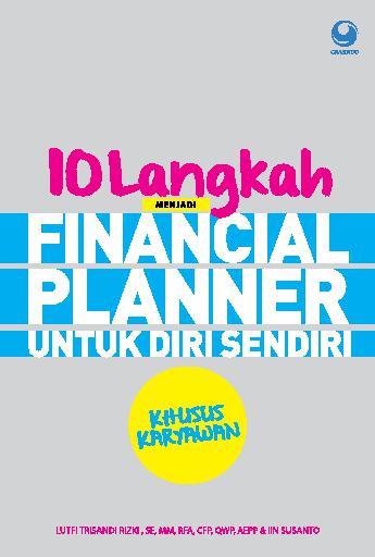 10 Langkah Menjadi Financial Planner Untuk Diri Sendiri Khusus Karyawan (Paperback)