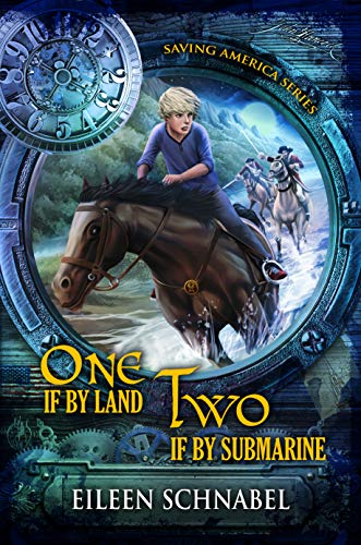 One if by Land, Two if by Submarine (Saving America, #1)