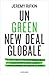 Un green new deal globale: Il crollo della civiltà dei combustibili fossili entro il 2028 e l'audace piano economico per salvare la Terra