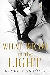 Book cover for What We Do in the Light (Day to Night, #2)