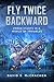 Fly Twice Backward: Fresh S...