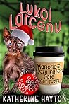 Lykoi Larceny (Marjorie's Cozy Kitten Cafe #3)