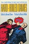 Hard-boiled dames: Stories featuring women detectives, reporters, adventurers, and criminals from the pulp fiction magazines of the 1930s