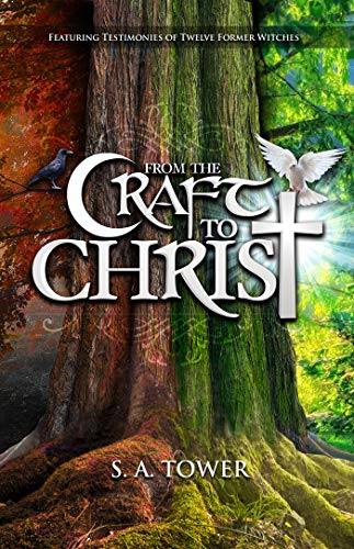 From the Craft to Christ: The Allure of Witchcraft and the Church's Response (Kindle Edition)