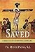 Saved: A Bible Study Guide ...