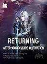 Returning after 10000 Years Cultivation: Volume 1 Book cover for Returning after 10000 Years Cultivation: Volume 1