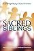 Sacred Siblings: Valuing One Another for the Great Commission