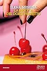 La ricetta del dolce perfetto by Elena Messina