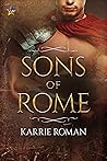 Sons of Rome by Karrie Roman