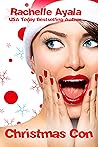 Christmas Con by Rachelle Ayala