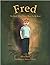 Fred: The Book Who Didn't W...
