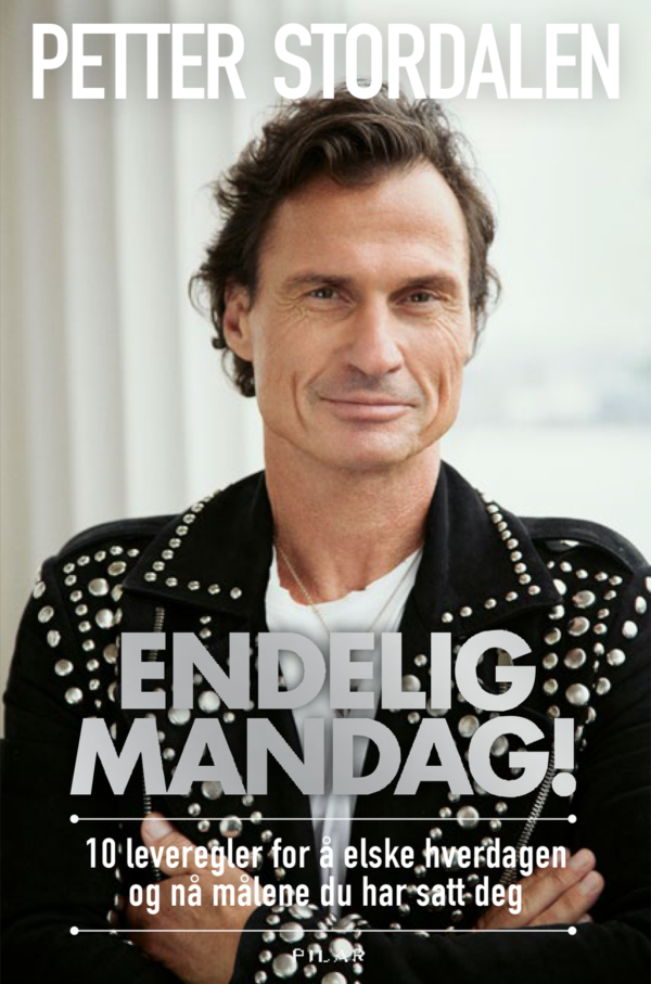 Endelig Mandag! 10 leveregler for å elske hverdagen og nå målene du har satt deg. (Hardcover)