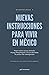 Nuevas instrucciones para vivir en México. Veinte autores ensayan alrededor de Jorge Ibargüengoitia y las peculiaridades de nuestra vida contemporánea (Disertaciones, #6)