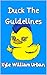 Duck the Guidelines