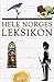 Hele Norges leksikon. B 5 :...
