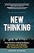 New Thinking: From Einstein to Artiﬁcial Intelligence, the Science and Technology at Transformed Our World