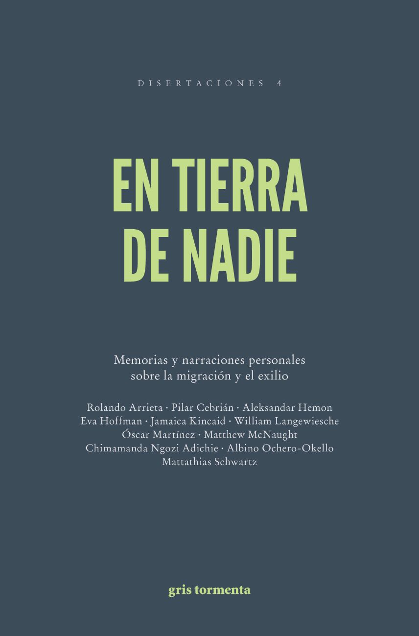 En tierra de nadie. Memorias y narraciones personales sobre la migración y el exilio (Disertaciones, #4)
