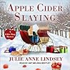 Apple Cider Slaying by Julie Anne   Lindsey