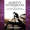 Anxiety Workbook:...