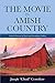 The Movie in Amish Country:...