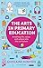 The Arts in Primary Educati...