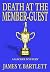 Death at the Member-Guest by James Y. Bartlett Death at the Member-Guest by James Y. Bartlett