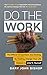 Do the Work: The Official U...