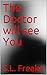 The Doctor Will See You