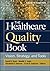 The Healthcare Quality Book...